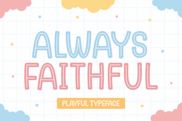Always Faithful Font