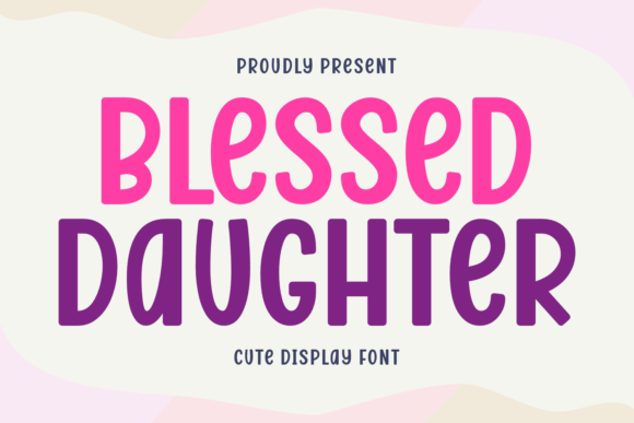 Blessed Daughter Font for Business Branding