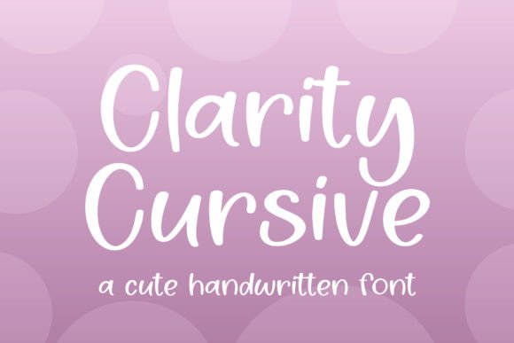 Designing with Clarity Cursive: A Sweet Handwritten Typeface
