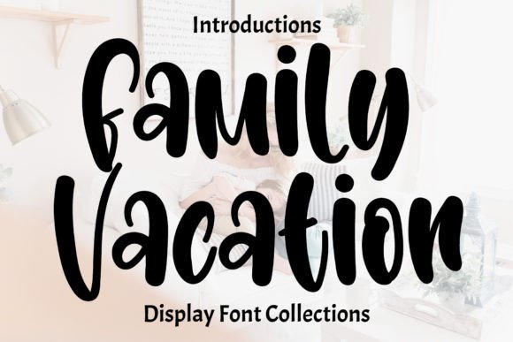 Family Vacation Font: A Playful Typeface for Brand Growth