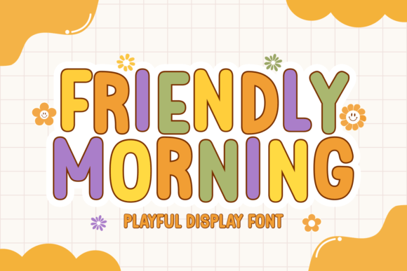 Friendly Morning: A Cheerful Display Font for Editorial Design