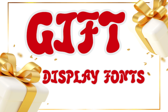 Gift: A Quirky Display Font for Memorable Branding